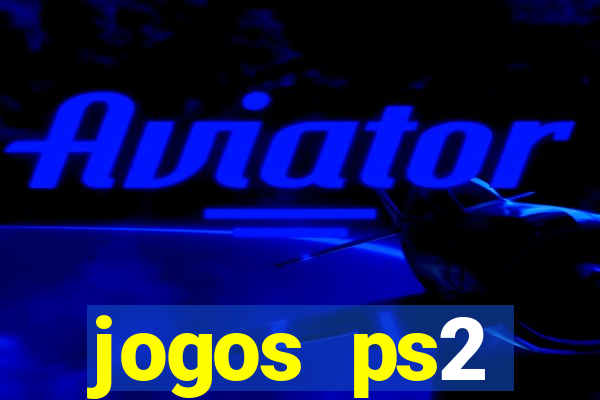 jogos ps2 traduzidos pt br